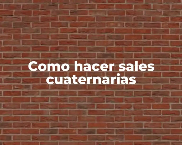 Como hacer sales cuaternarias