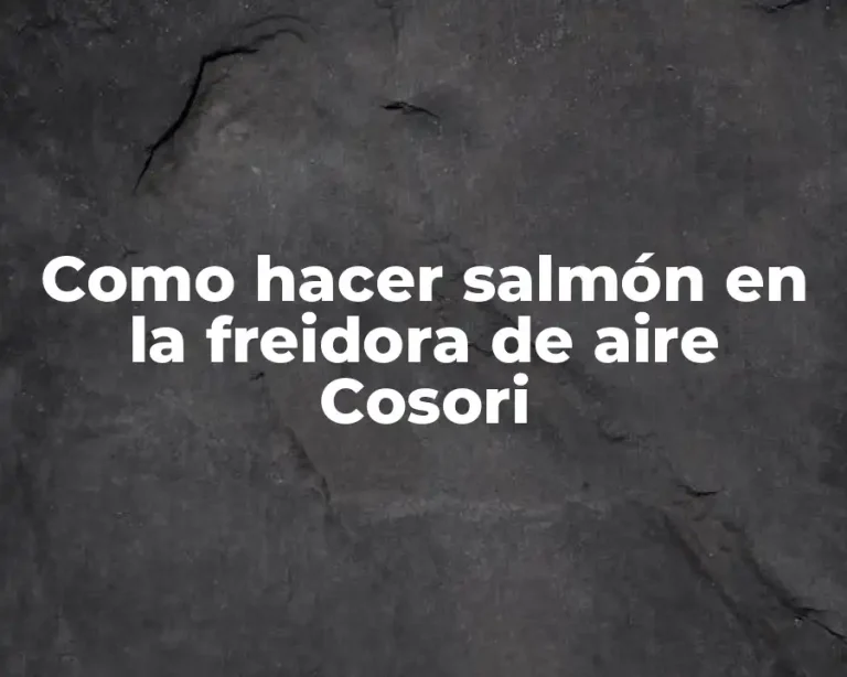 Como hacer salmón en la freidora de aire Cosori