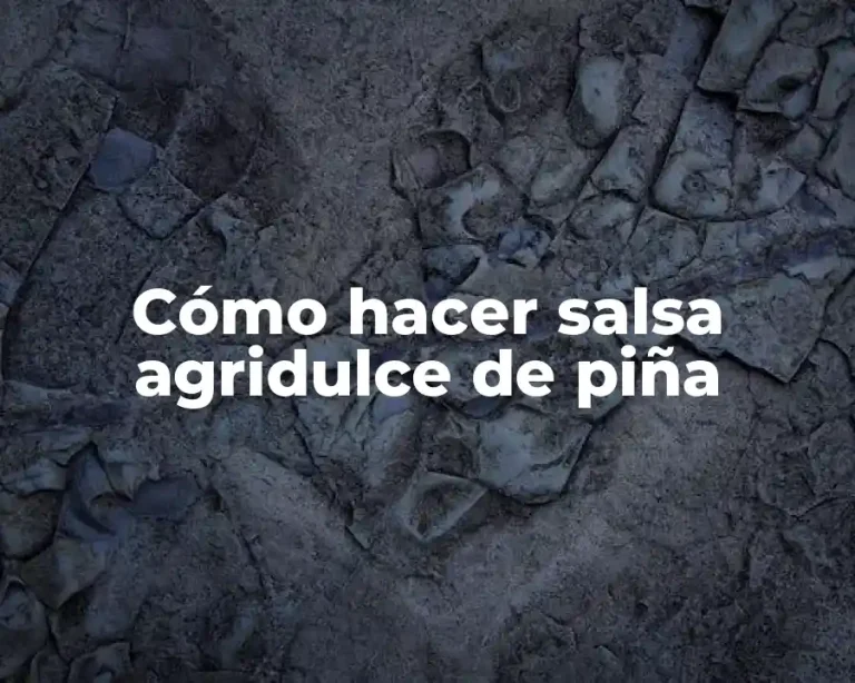 Cómo hacer salsa agridulce de piña