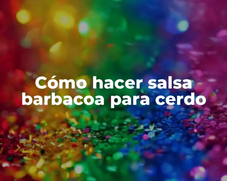 Cómo hacer salsa barbacoa para cerdo