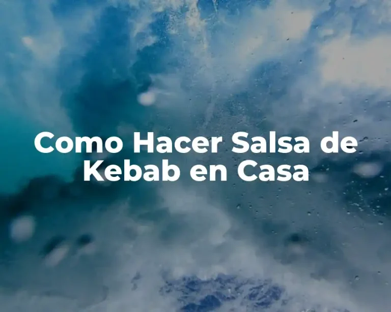 Como Hacer Salsa de Kebab en Casa