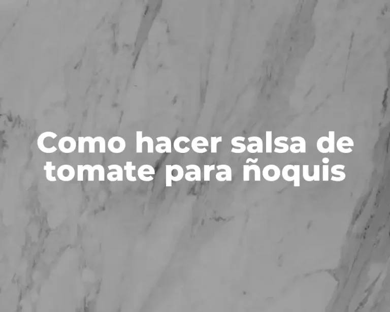 Como hacer salsa de tomate para ñoquis