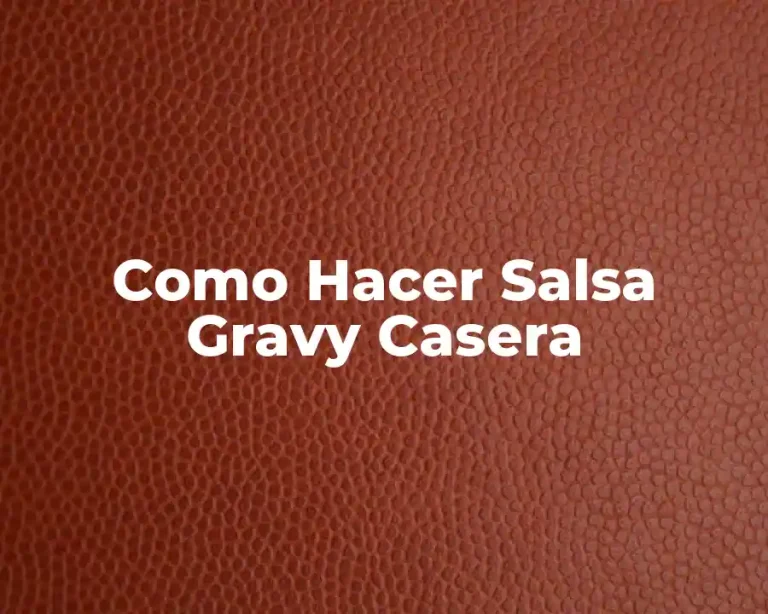 Como Hacer Salsa Gravy Casera