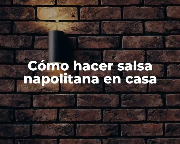 Cómo hacer salsa napolitana en casa