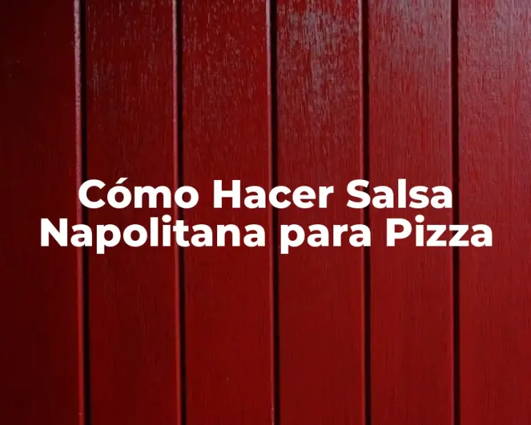 Cómo Hacer Salsa Napolitana para Pizza