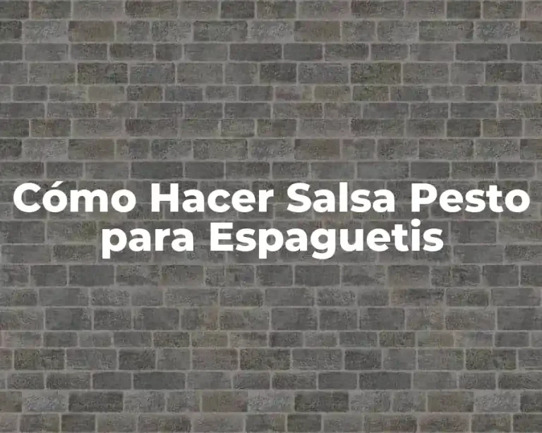 Cómo Hacer Salsa Pesto para Espaguetis