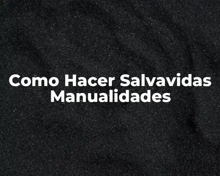 Como Hacer Salvavidas Manualidades