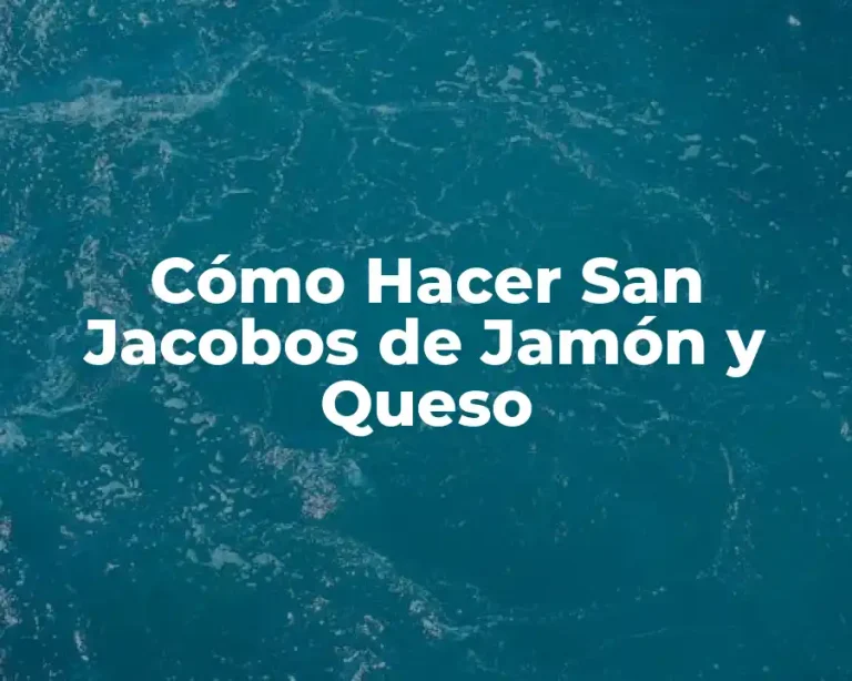Cómo Hacer San Jacobos de Jamón y Queso