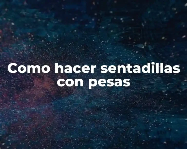 Como hacer sentadillas con pesas