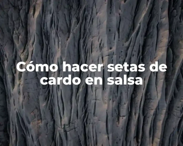 Cómo hacer setas de cardo en salsa