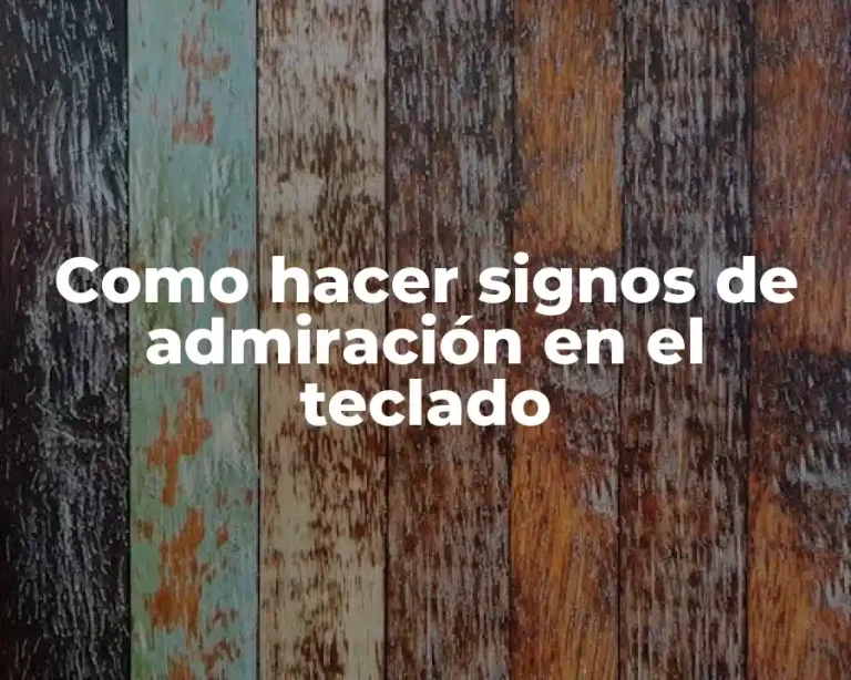 Como hacer signos de admiración en el teclado