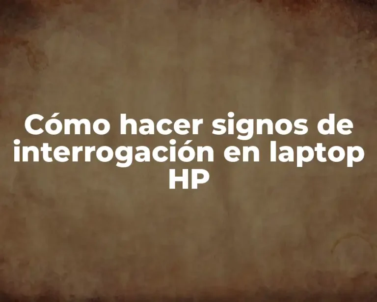 Cómo hacer signos de interrogación en laptop HP