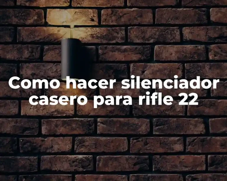 Como hacer silenciador casero para rifle 22