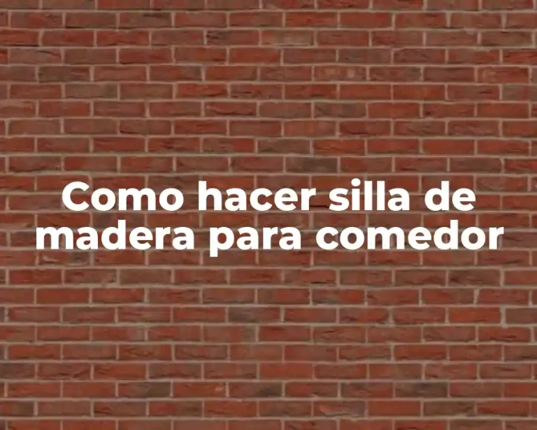 Como hacer silla de madera para comedor