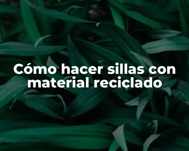Cómo hacer sillas con material reciclado