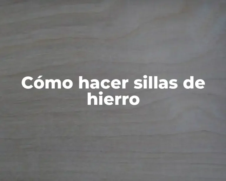 Cómo hacer sillas de hierro