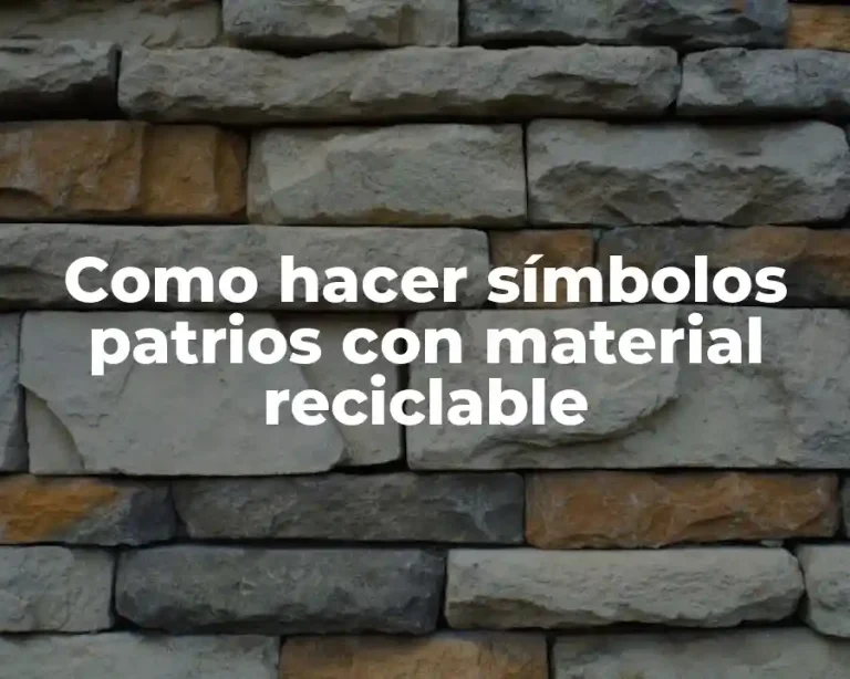 Como hacer símbolos patrios con material reciclable