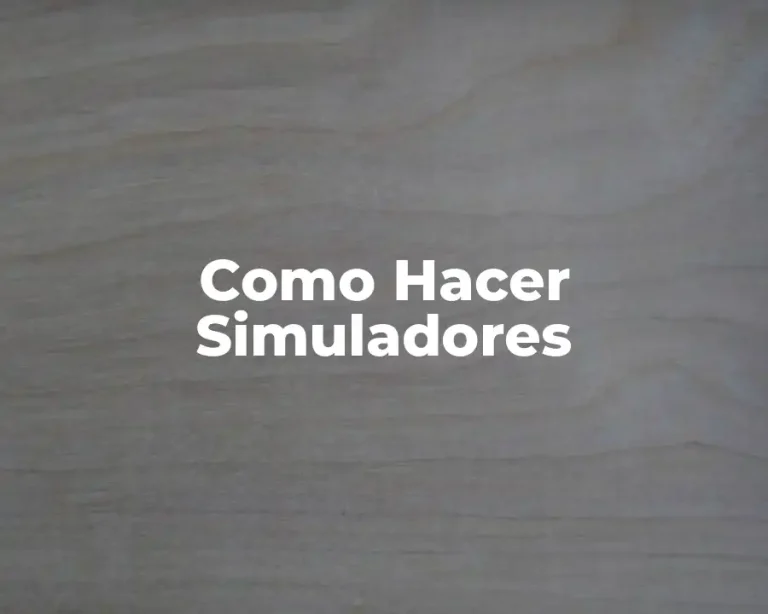 Como Hacer Simuladores