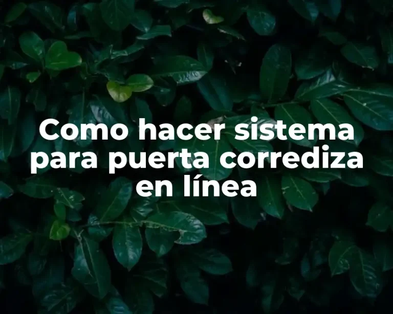 Como hacer sistema para puerta corrediza en línea