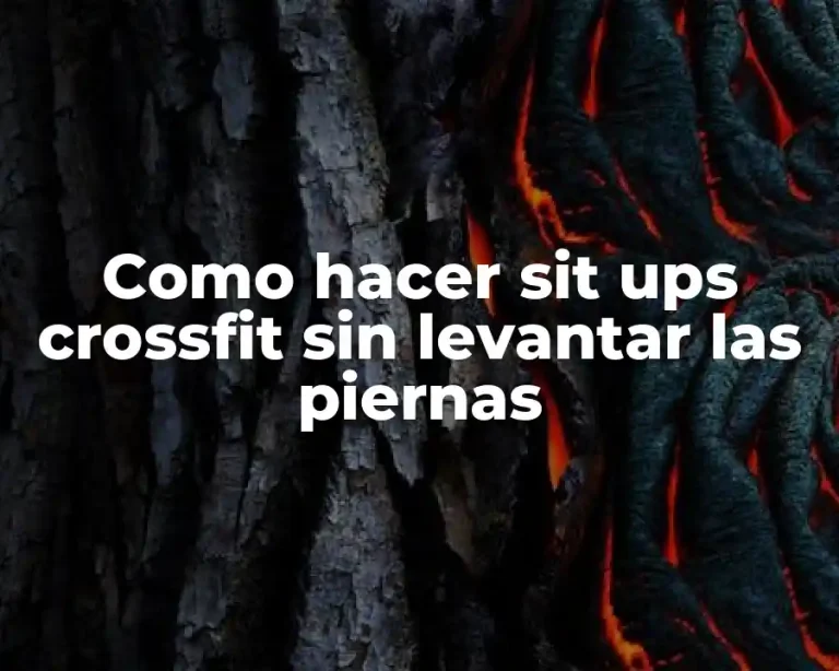 Como hacer sit ups crossfit sin levantar las piernas