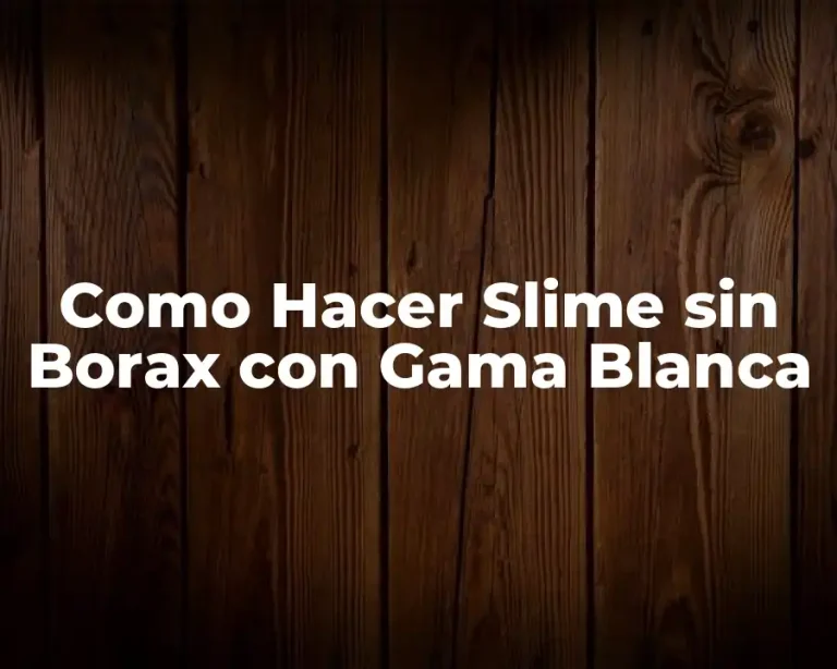 Como Hacer Slime sin Borax con Gama Blanca