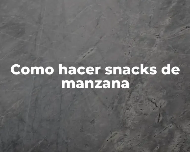 Como hacer snacks de manzana