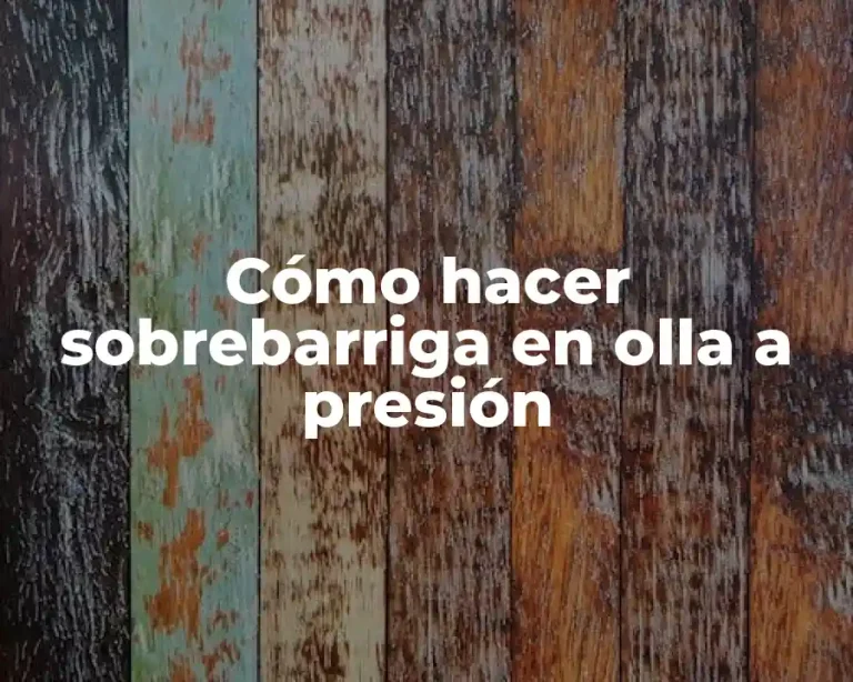 Cómo hacer sobrebarriga en olla a presión