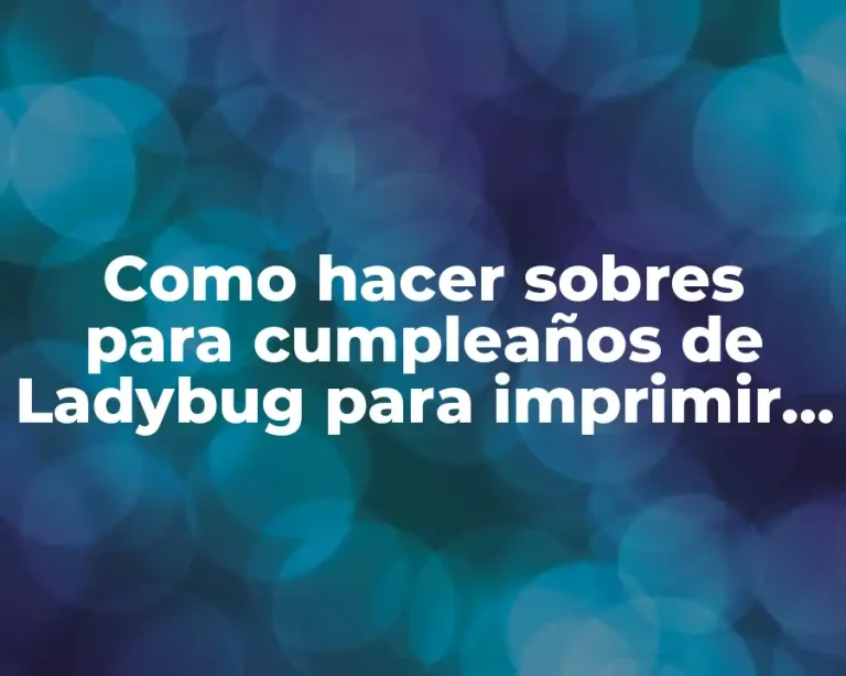 Como hacer sobres para cumpleaños de Ladybug para imprimir gratis