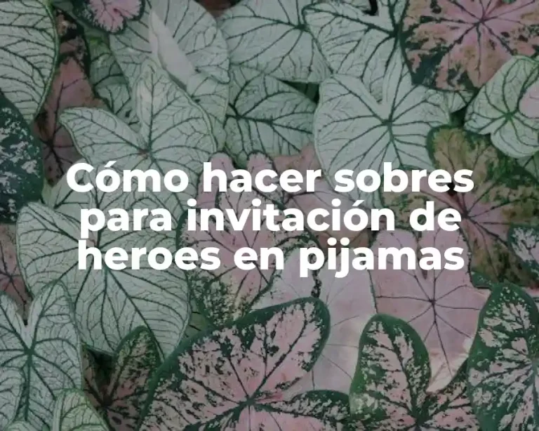 Cómo hacer sobres para invitación de heroes en pijamas