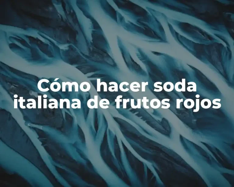 Cómo hacer soda italiana de frutos rojos