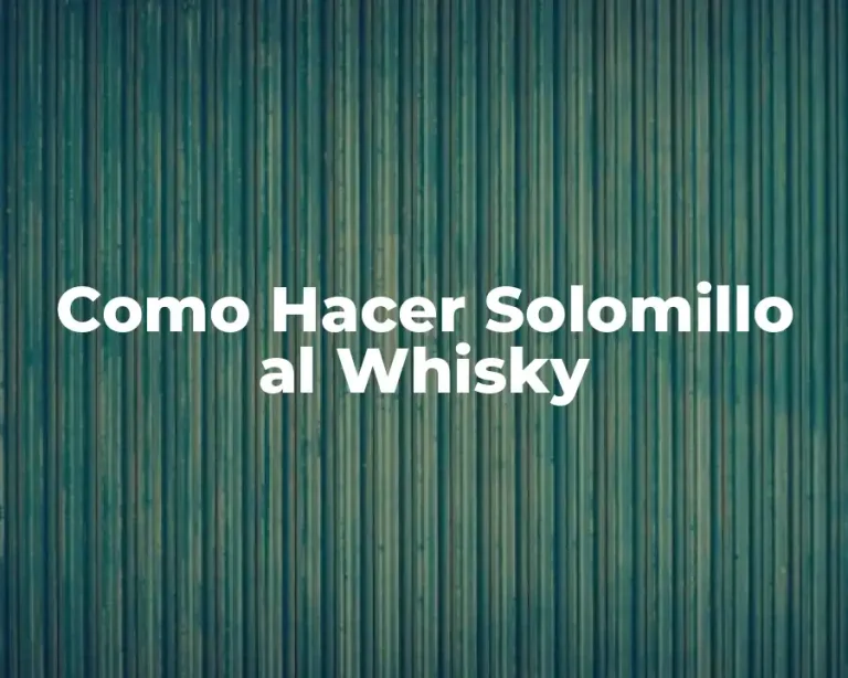 Como Hacer Solomillo al Whisky