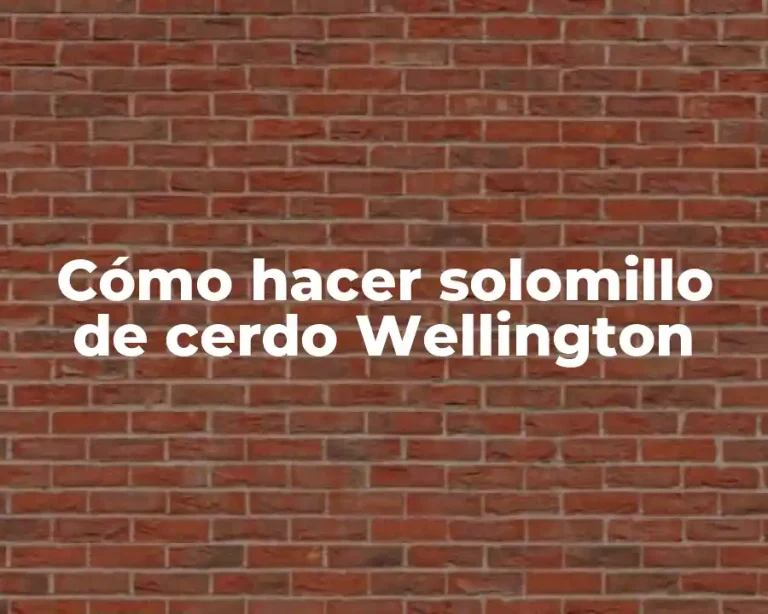Cómo hacer solomillo de cerdo Wellington