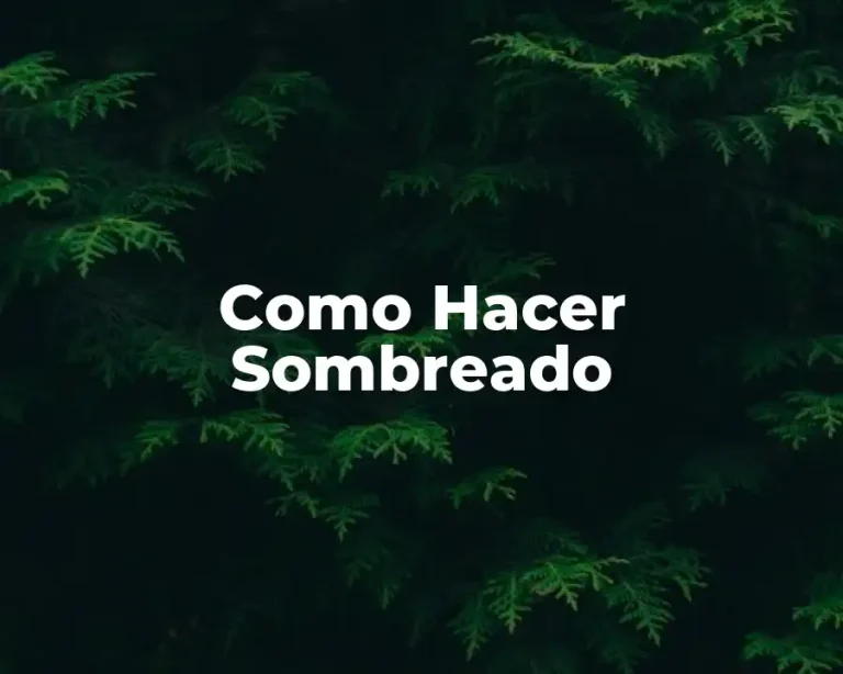 Como Hacer Sombreado