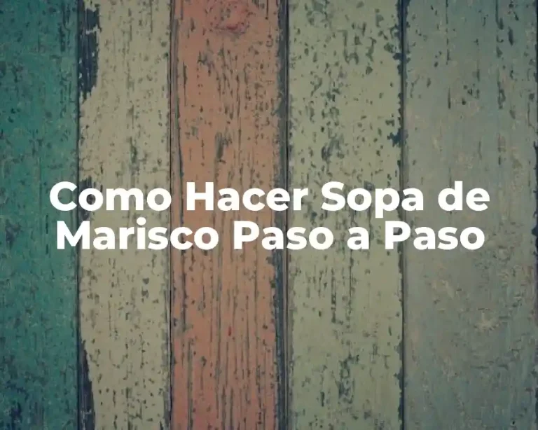 Como Hacer Sopa de Marisco Paso a Paso