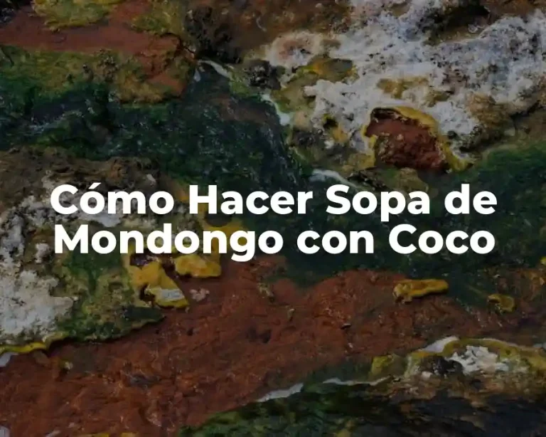Cómo Hacer Sopa de Mondongo con Coco