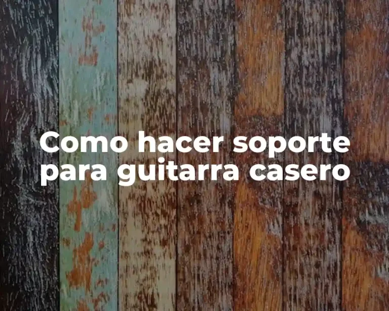 Como hacer soporte para guitarra casero