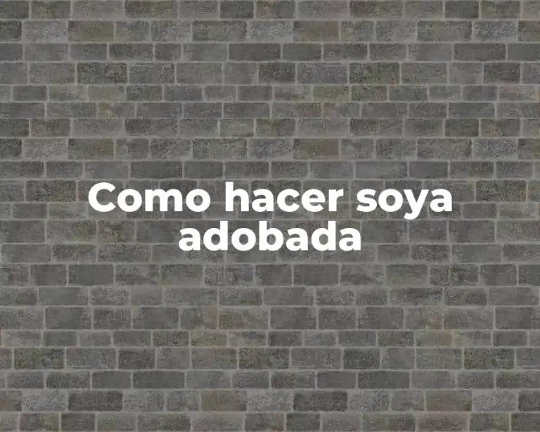 Como hacer soya adobada