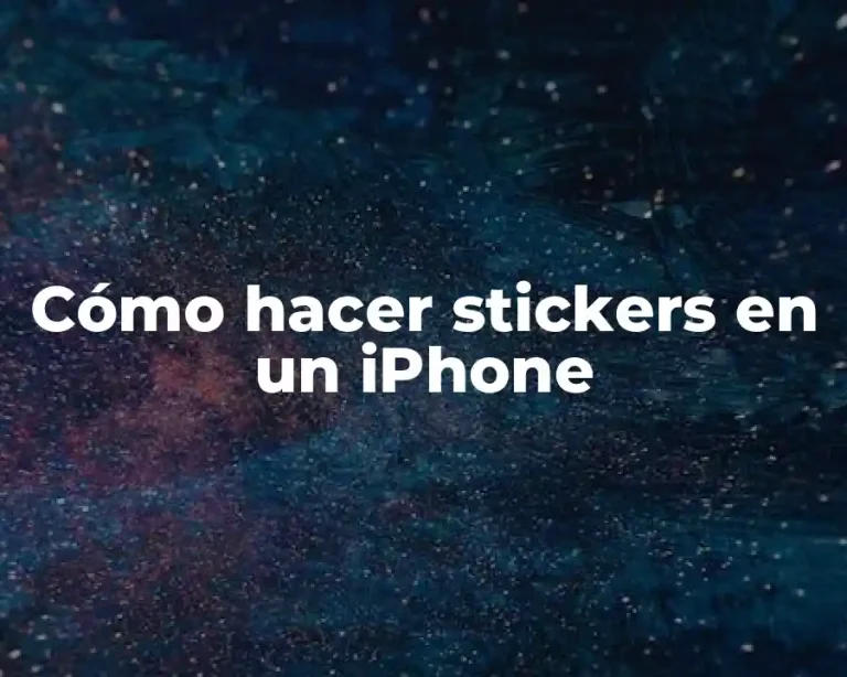 Cómo hacer stickers en un iPhone