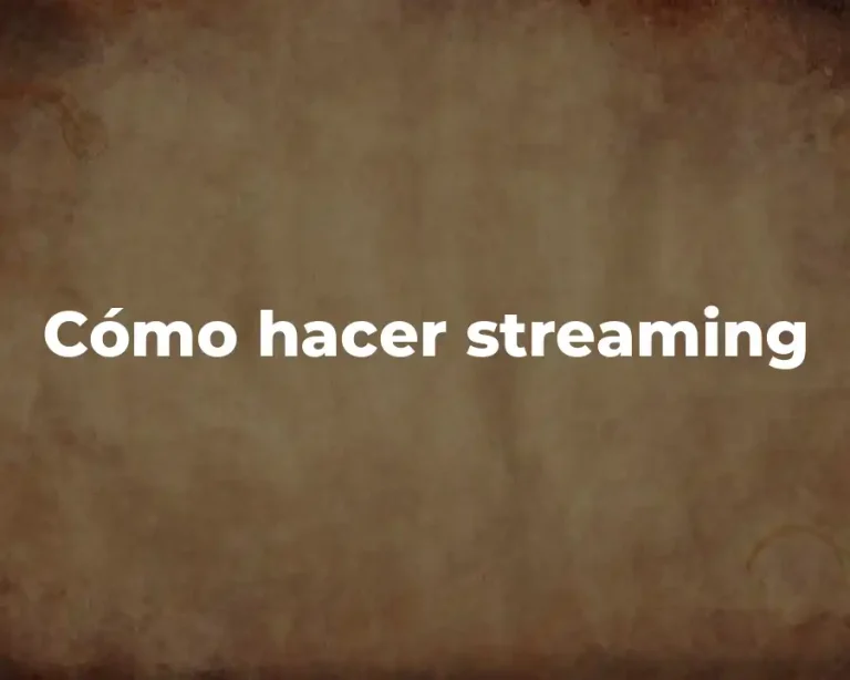 Cómo hacer streaming