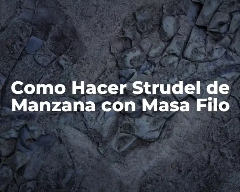 Como Hacer Strudel de Manzana con Masa Filo