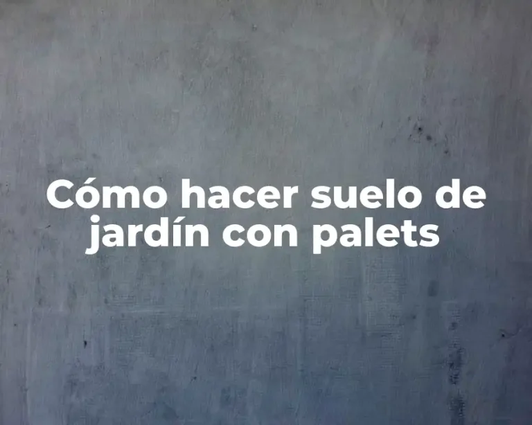 Cómo hacer suelo de jardín con palets