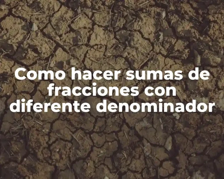 Como hacer sumas de fracciones con diferente denominador