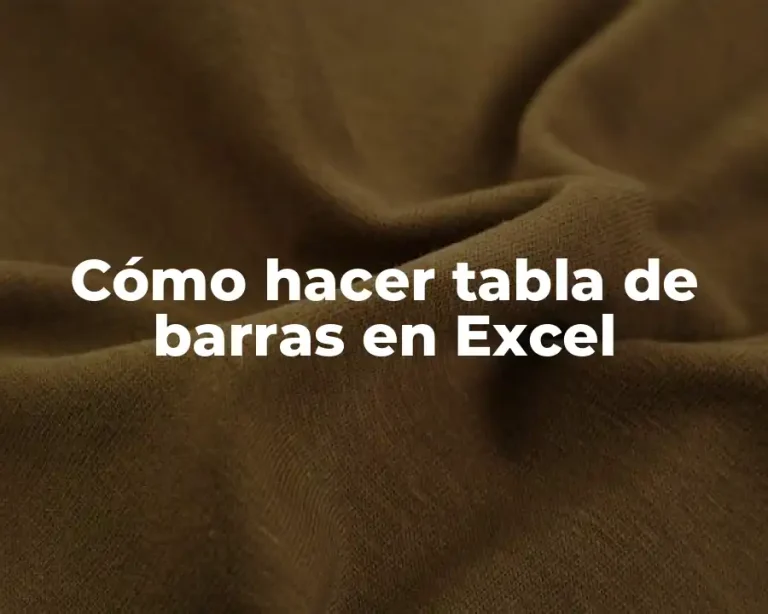 Cómo hacer tabla de barras en Excel
