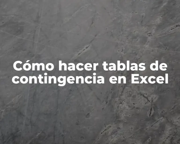 Cómo hacer tablas de contingencia en Excel