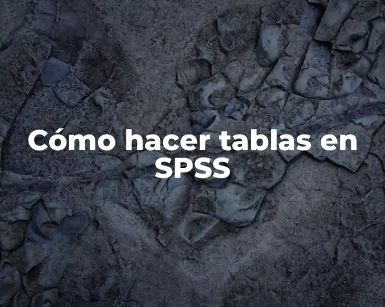 Cómo hacer tablas en SPSS
