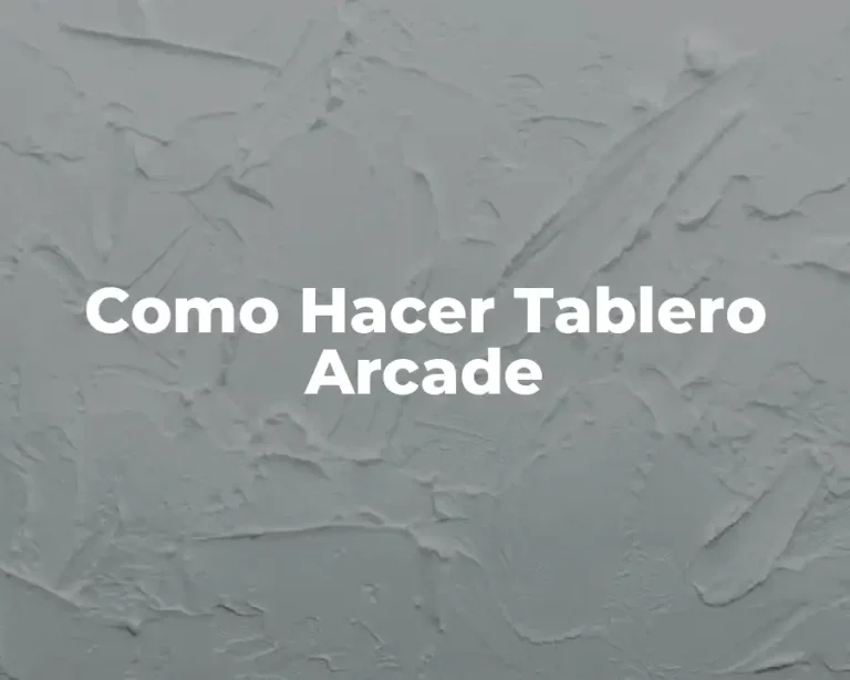 Como Hacer Tablero Arcade