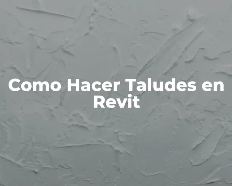 Como Hacer Taludes en Revit