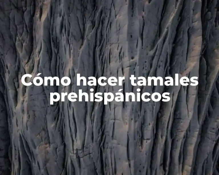 Cómo hacer tamales prehispánicos