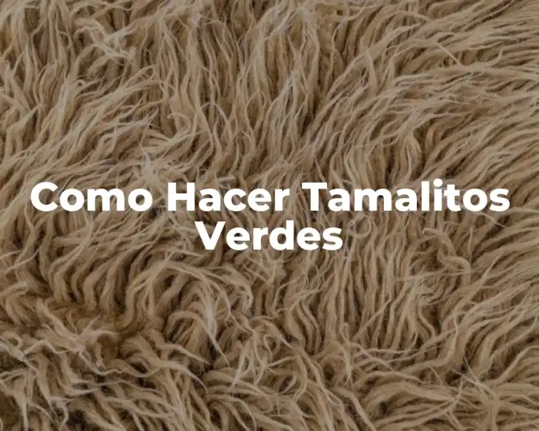 Como Hacer Tamalitos Verdes