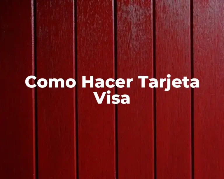 Como Hacer Tarjeta Visa